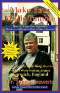 Reverend Dr John Clements | Make Your Walls Tumble : HOW TO CHANGE YOUR IMPOSSIBLE TO MERELY DIFFICULT THEN ACHIEVE SUCCESS