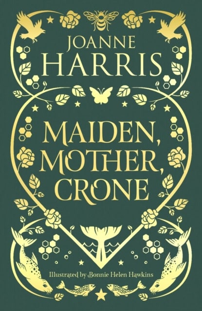 Harris, Joanne | Maiden, Mother, Crone