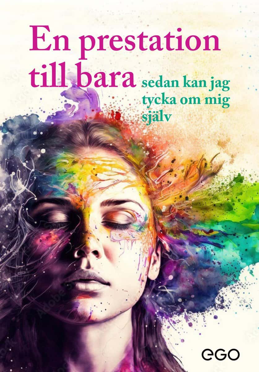 Ekberg, Stefan | En prestation till bara : Sedan kan jag tycka om mig själv