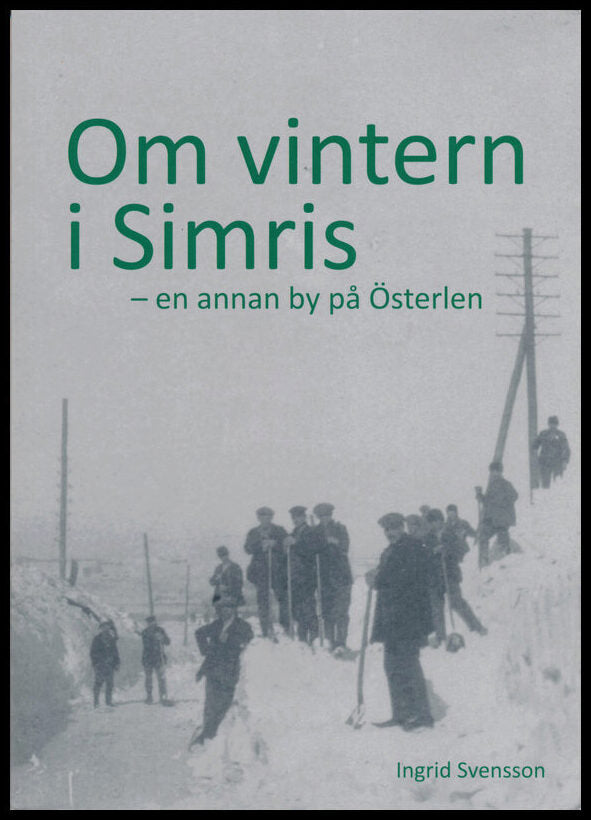 Svensson, Ingrid | Om vintern i Simris : En annan by på Österlen