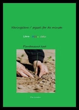 Lundin, Pia | Näringslära/ Pyssel för de minsta : ODLA