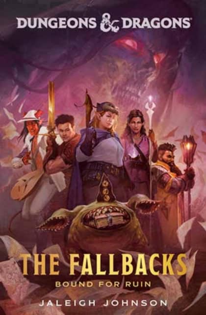 Dungeons & Dragons : The Fallbacks: Bound for Ruin