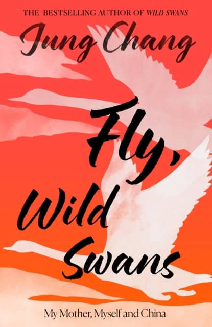 Chang, Jung | Fly, Wild Swans