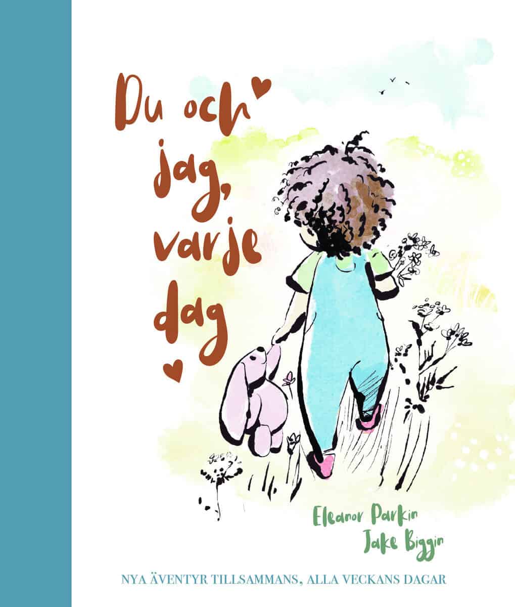Parkin, Eleanor | Du och jag, varje dag : Nya äventyr tillsammans, alla veckans dagar