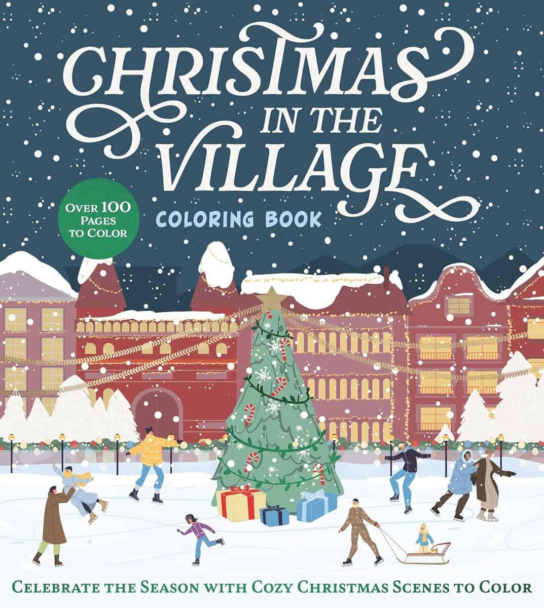 Editors of Chartwell Books | Christmas in the Village Coloring Book : Celebrate the Season with Cozy Christmas Scenes to...