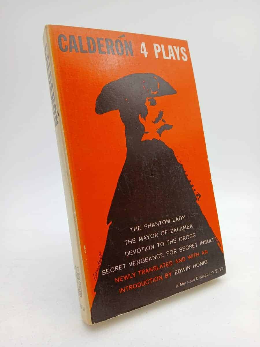 Calderón de la Barca, Pedro | 4 plays : The Phantom lady, The mayor of Zalamea, Devotion to the cross, Secret vengeance ...