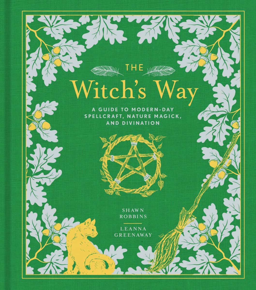 Shawn Robbins | The Witch's Way : A Guide to Modern-Day Spellcraft, Nature Magick, and Divination (The Modern-Day Witch)