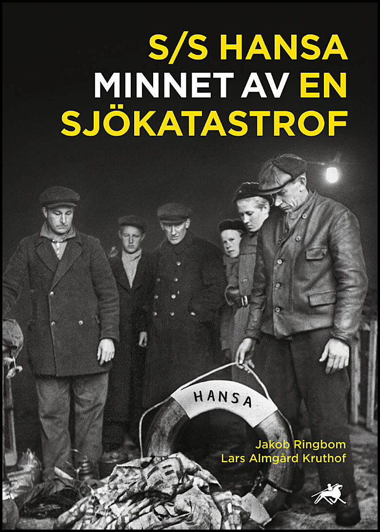 Ringbom, Jakob | Almgård Kruthof, Lars | S/S Hansa : Minnet av en sjökatastrof