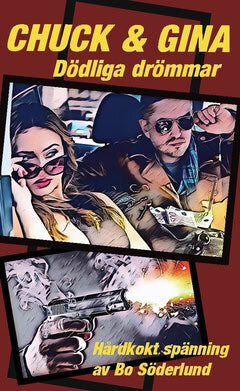 Söderlund, Bo | Chuck & Gina : Dödliga drömmar