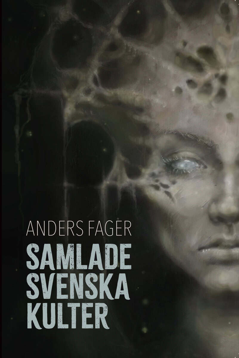 Fager, Anders | Samlade svenska kulter : Skräckberättelser
