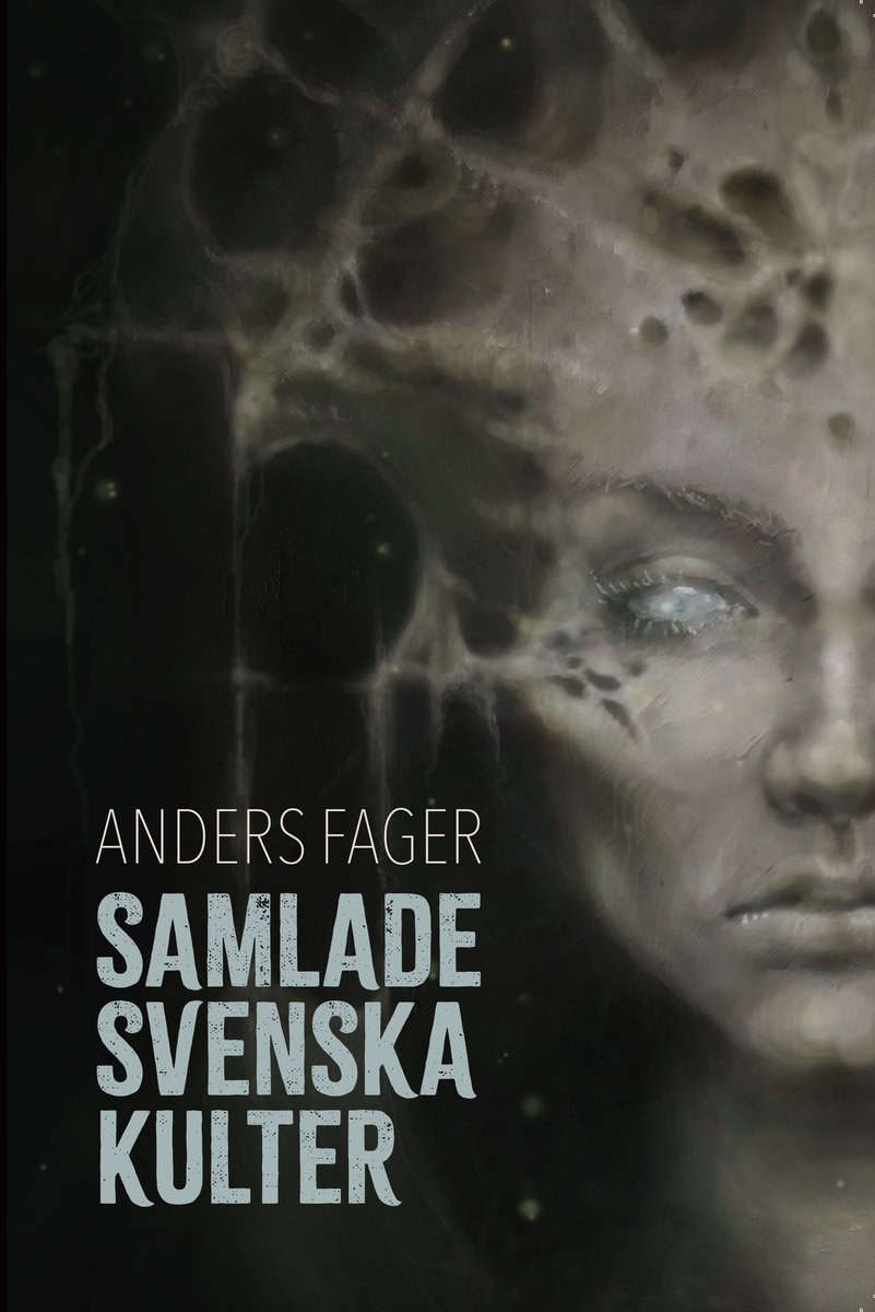 Fager, Anders | Samlade svenska kulter : Skräckberättelser
