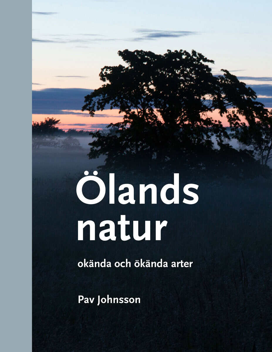 Johnsson, Pav | Ölands natur : Okända och ökända arter