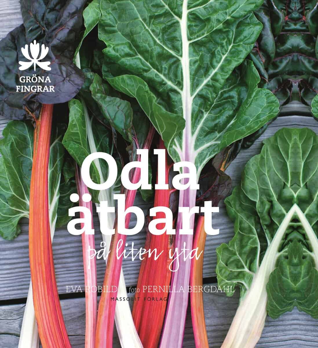 Robild, Eva | Odla ätbart på liten yta