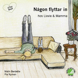 Berdette, Malin | Någon flyttar in hos Livvie & Mamma
