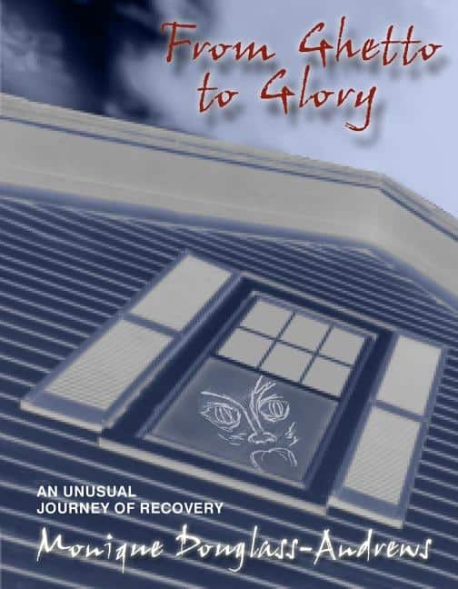 Monique Douglass-Andrews | From Ghetto To Glory Hb*