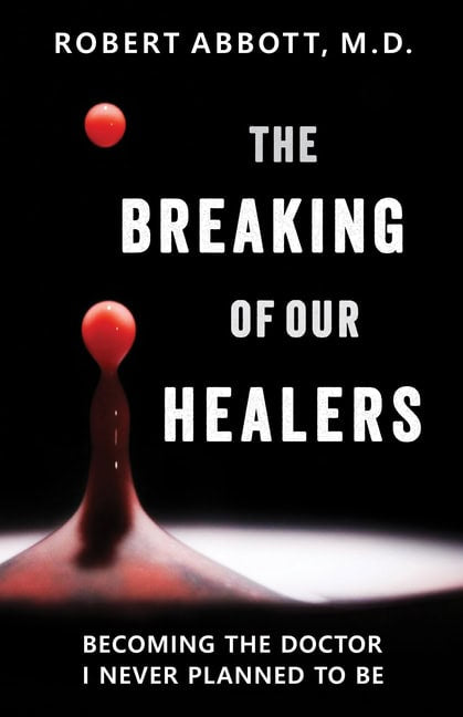 Robert Abbott | Breaking Of Our Healers