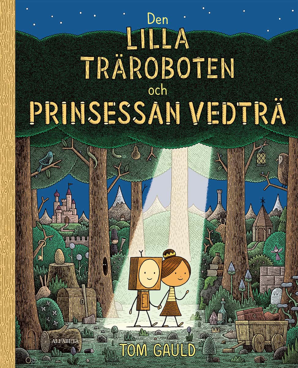 Gauld, Tom | Den lilla träroboten och prinsessan vedträ