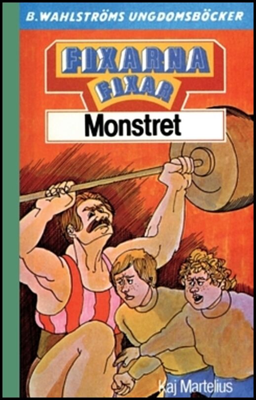 Martelius, Kaj | Fixarna fixar monstret
