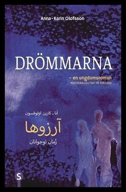 Olofsson, Anna-Karin | Drömmarna (svenska och persiska)