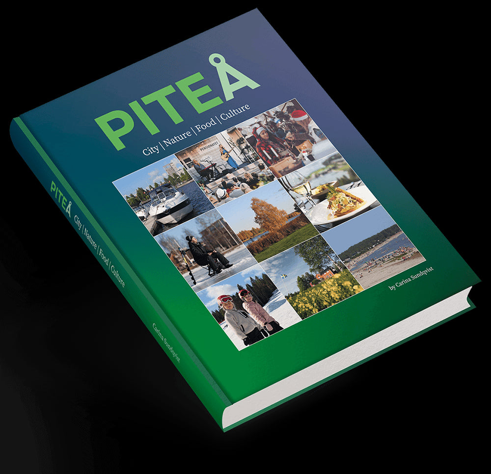 Piteå : City. Nature. Food. Culture