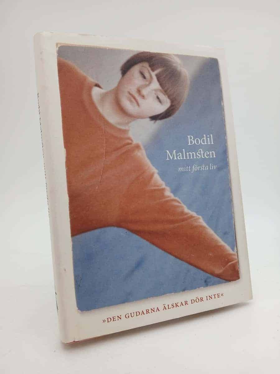 Malmsten, Bodil | Mitt första liv : Den gudarna älskar dör inte