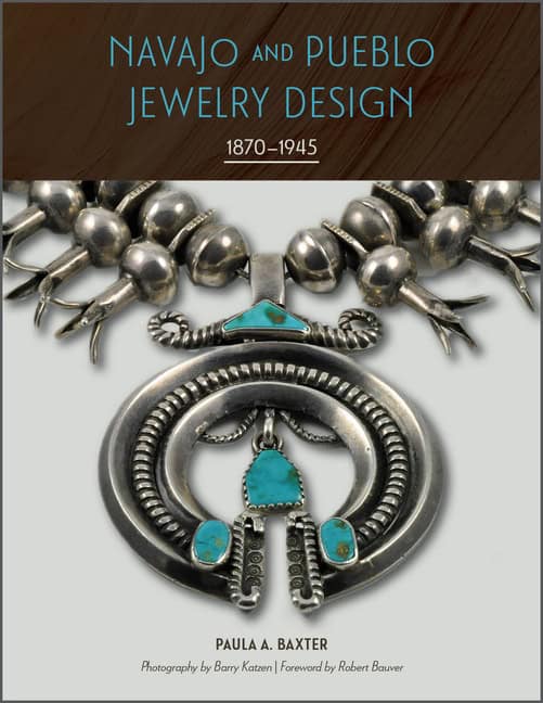 Paula A. Baxter - Barry Katzen - Robert | Navajo And Pueblo Jewelry Design : 1870–1945