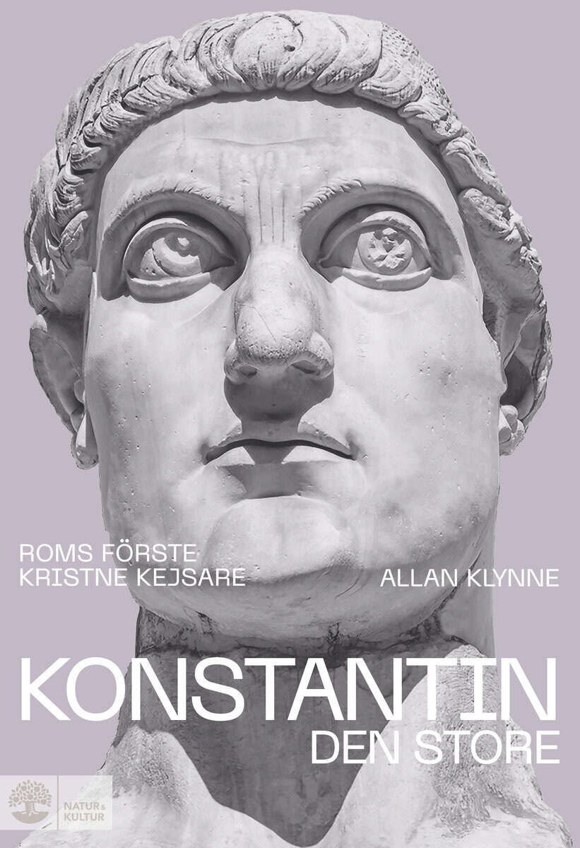Klynne, Allan | Konstantin den store : Roms förste kristne kejsare