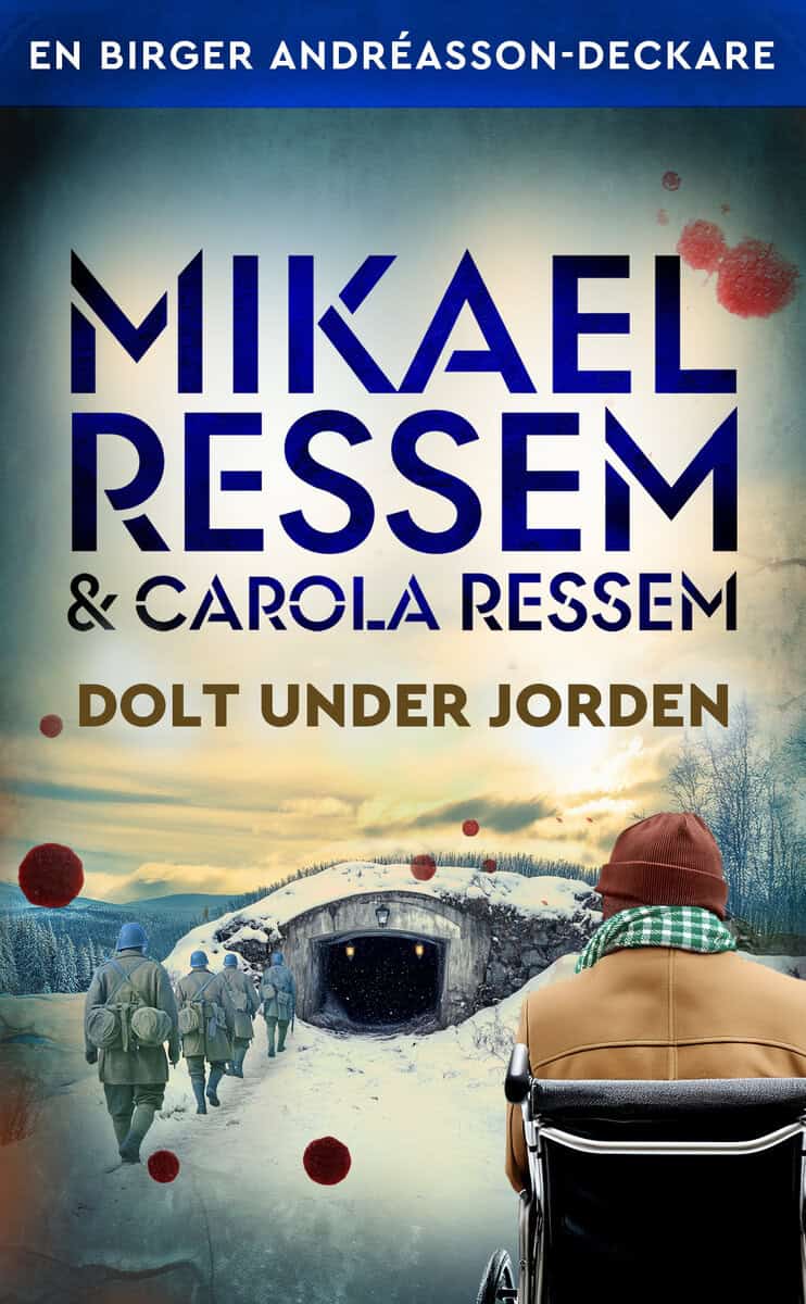 Ressem, Mikael | Ressem, Carola | Dolt under jorden