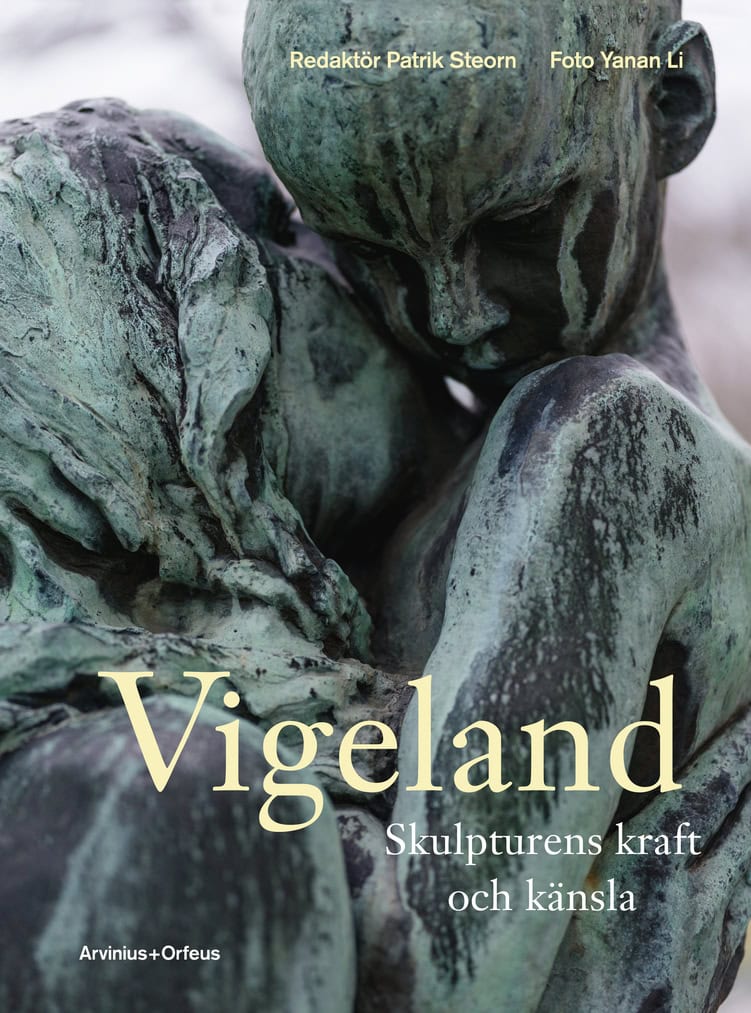 Syse, Christian | Steorn, Patrik | Strømodden, Jarle | Hinners, Linda | Vigeland : Skulpturens kraft och känsla
