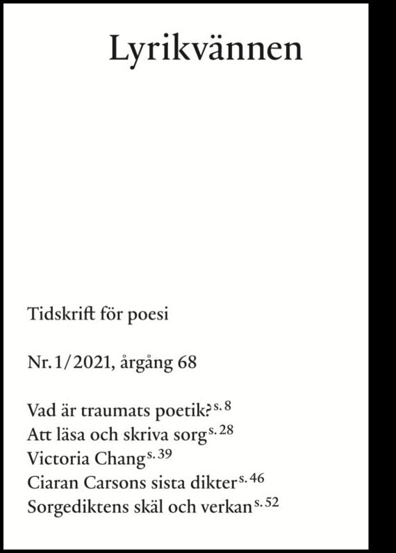 Nilsson, Ulf Karl Olov | Tunedal, Jenny | Chang, Victoria | Carson, Ciaran | Stochholm, Nicolaj | Lyrikvännen 1(2021)