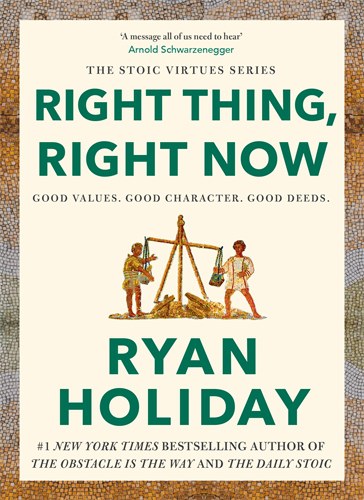 Holiday, Ryan | Right Thing, Right Now