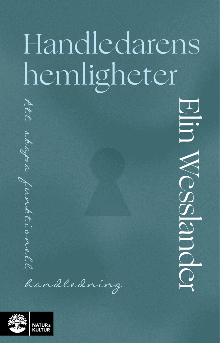 Wesslander, Elin | Handledarens hemligheter : Att skapa funktionell handledning