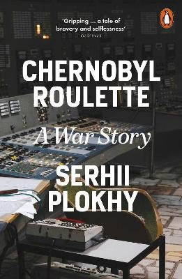 Plokhy, Serhii | Chernobyl Roulette