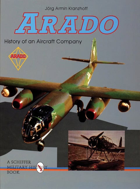 Jorg Armin Kranzhoff | Arado : History of an Aircraft Company