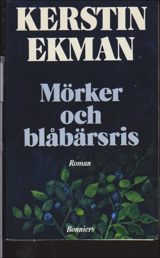 Ekman, Kerstin | Mörker och blåbärsris