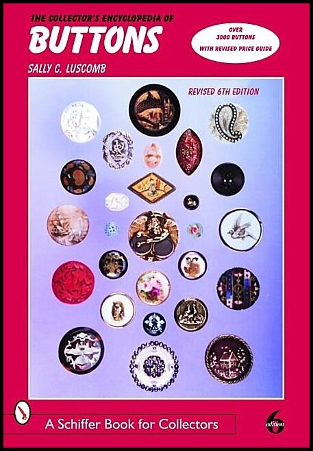 Sally C. Luscomb | The Collector's Encyclopedia Of Buttons