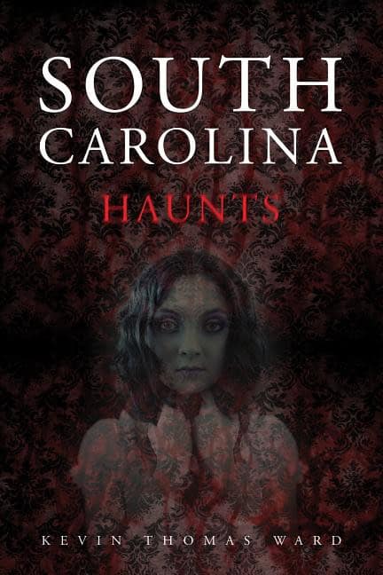 Kevin Thomas Ward | South Carolina Haunts