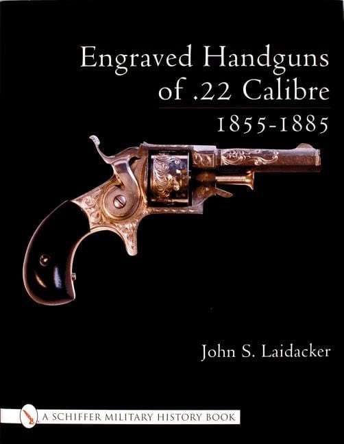 John S. Laidacker | Engraved Handguns Of .22 Calibre 1855-1885