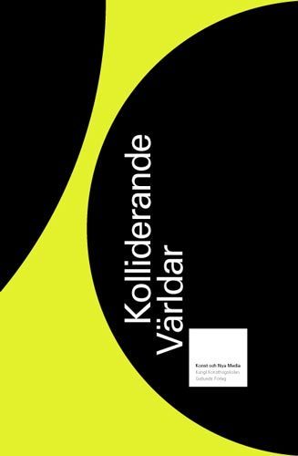 Kolliderande världar : Konst och nya media
