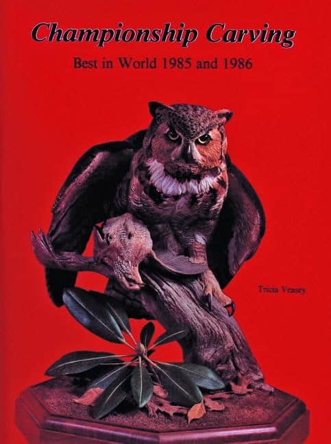 Tricia Veasey | Championship Carving—volume Ii