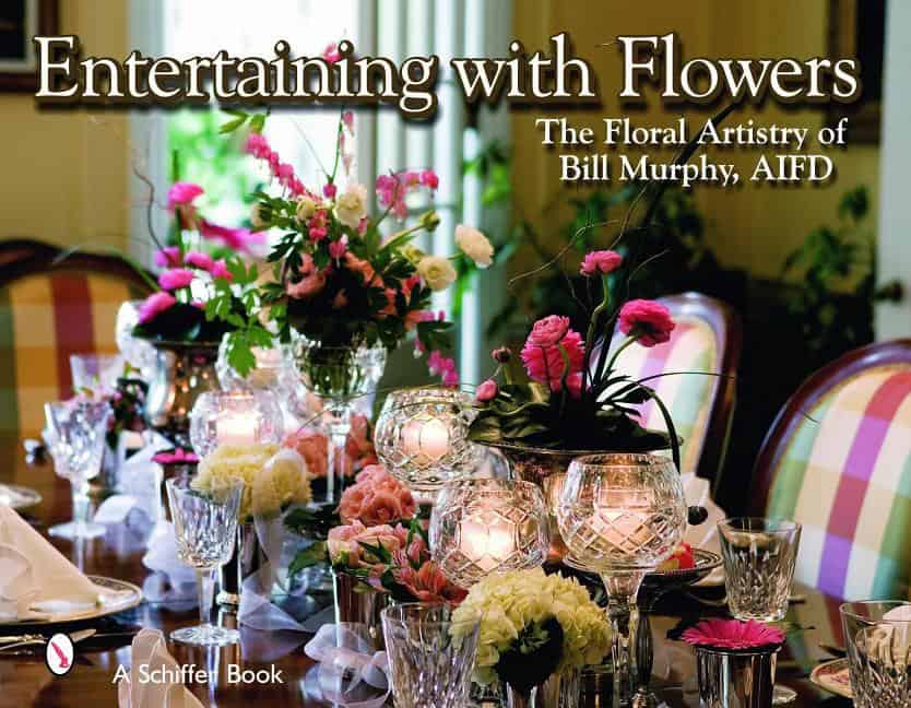Bill Murphy | Entertaining With Flowers