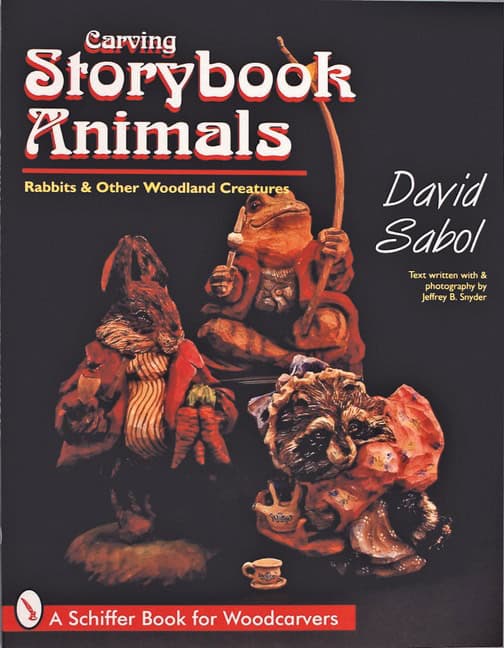 David Sabol | Storybook Animals : Rabbits and Other Woodland Creatures