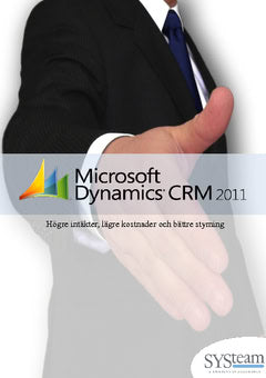 Ramsö, Stefan | Microsoft Dynamics CRM 2011 : Högre intäkter, lägre kostnader och bättre styrning
