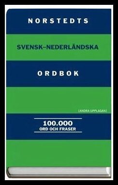 Norstedts svensk-nederländska ordbok 100 000 ord och fraser