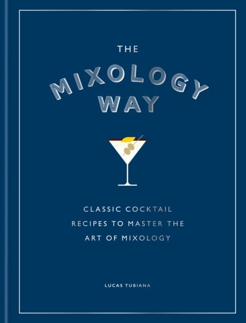 Tubiana, Lucas | The Mixology Way