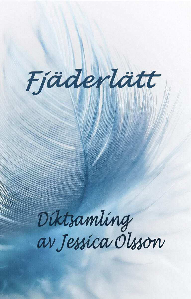 Olsson, Jessica | Fjäderlätt