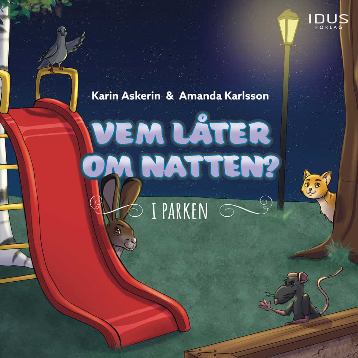 Askerin, Karin | Karlsson, Amanda | Vem låter om natten? : I parken