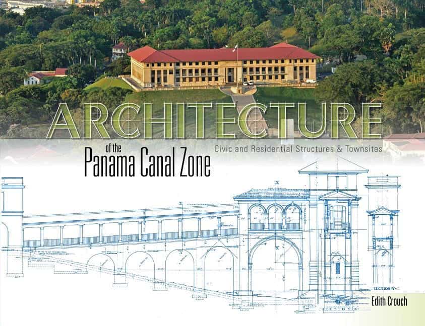 Crouch, Edith | Architecture of the panama canal zone : Civic and residential structures &