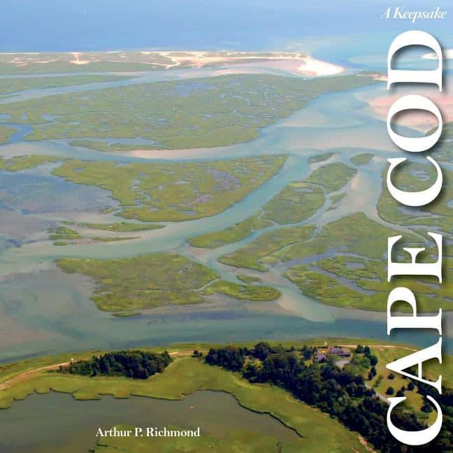 Arthur P. Richmond | Cape Cod Along The Shore : A Keepsake