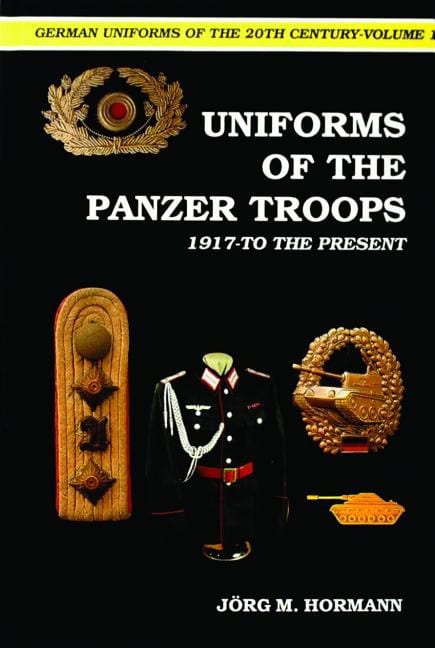 Hormann, Jorg | German uniforms of the 20th century : The panzer troops 1917-to the present